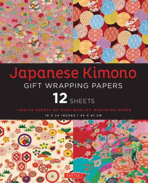 Japanese Kimono Gift Wrapping Papers: 12 Sheets of High-Quality 18 x 24 inch Wrapping Paper