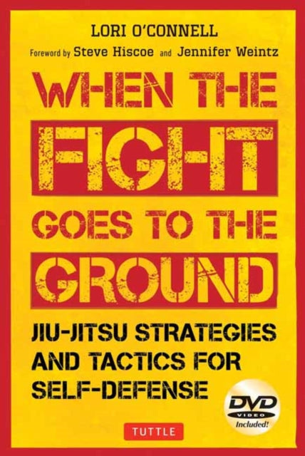 When the Fight Goes to the Ground: Jiu-Jitsu Strategies and Tactics for Self-Defense