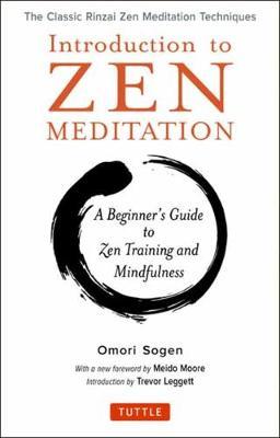 Introduction to Zen Meditation - A Beginner's Guide to Zen Training and Mindfulness