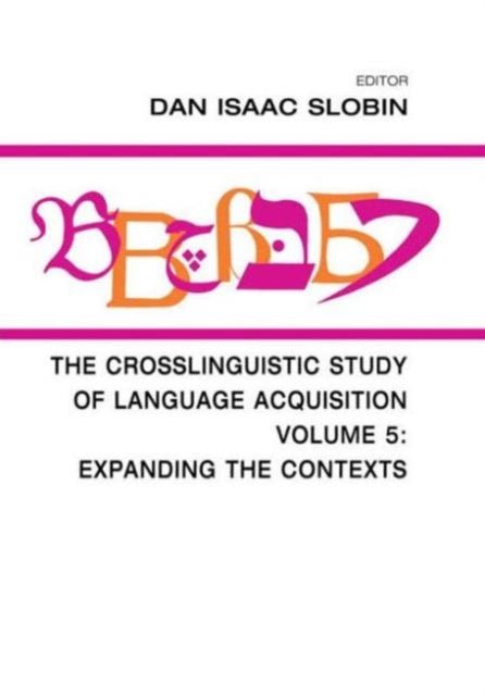 Crosslinguistic Study of Language Acquisition