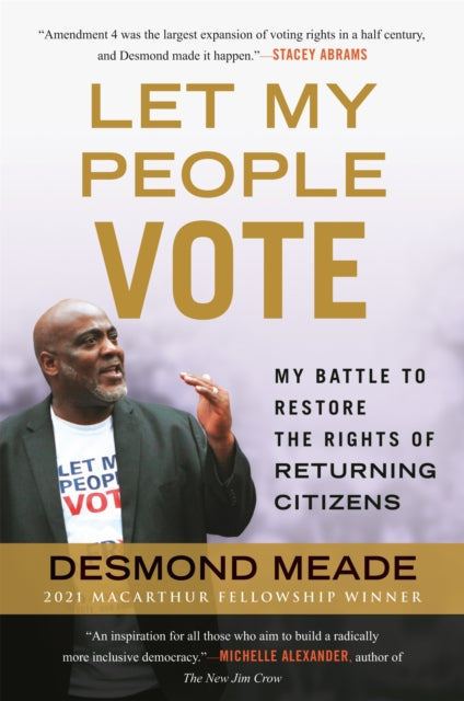 Let My People Vote - My Battle to Restore the Civil Rights of Returning Citizen