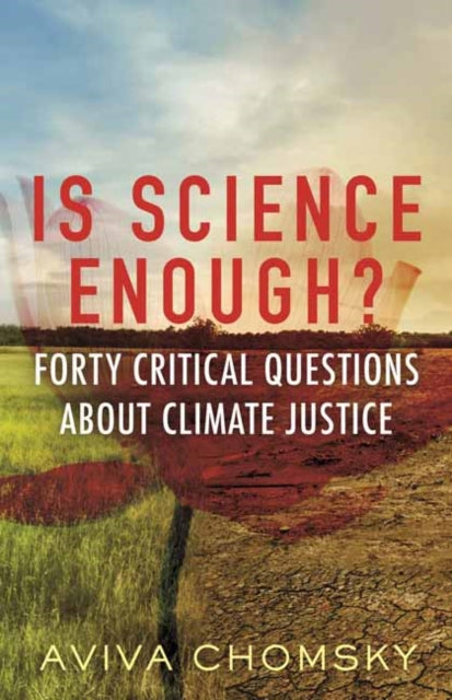 Is Science Enough? - Forty Critical Questions About Climate Justice