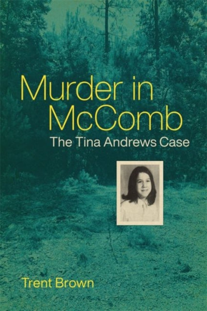 Murder in McComb - The Tina Andrews Case