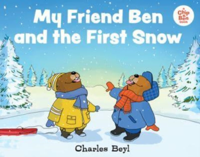 MY FRIEND BEN & THE FIRST SNOW