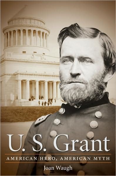 U.S. Grant - American Hero, American Myth