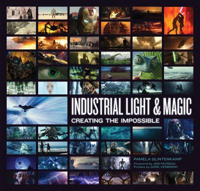 Industrial Light & Magic: Creating the Impossible