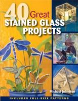 40 Great Stained Glass Projects: Includes Full-Size Patterns