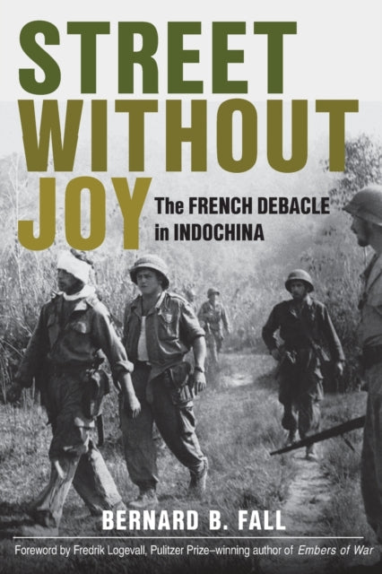 Street Without Joy - The French Debacle in Indochina