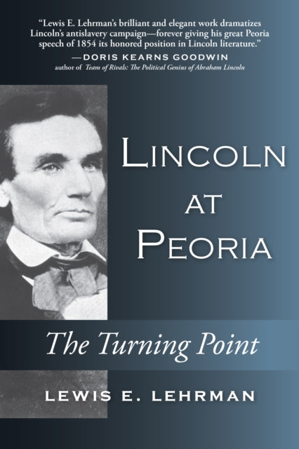 Lincoln at Peoria - The Turning Point