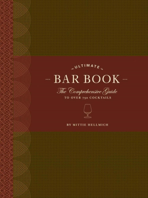 Ultimate Bar Book: The Comprehensive Guide to Over 1,000 Cocktails