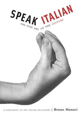 Speak Italian - The Fine Art of the Gesture