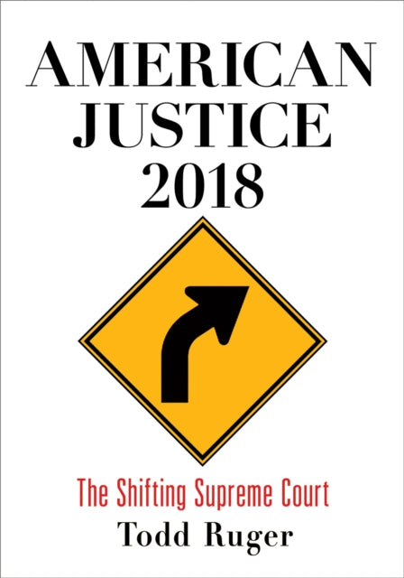 American Justice 2018 - The Shifting Supreme Court