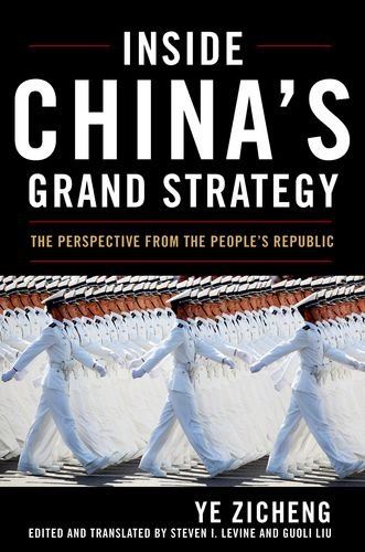 Inside China S Grand Strategy: The Perspective from the People's Republic (Asia in the New Millennium)