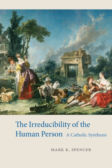 Irreducibility of the Human Person