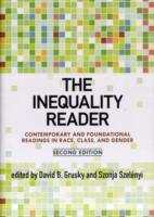 The Inequality Reader: Contemporary and Foundational Readings in Race, Class, and Gender