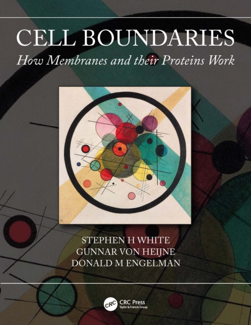 Cell Boundaries - How Membranes and Their Proteins Work