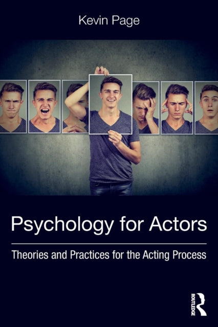 Psychology for Actors - Theories and Practices for the Acting Process