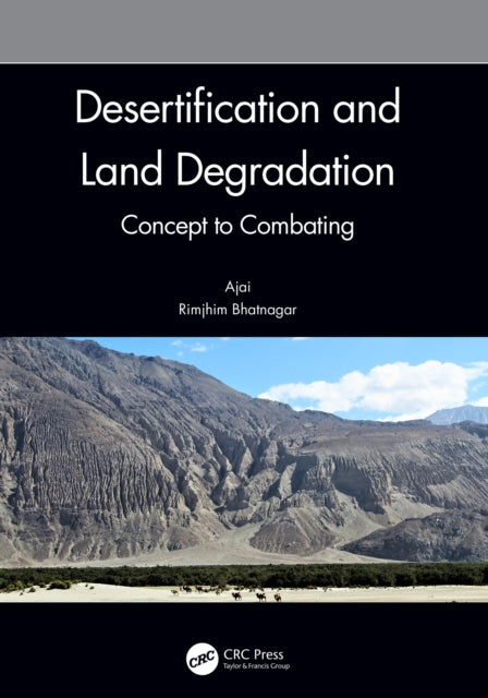 Desertification and Land Degradation - Concept to Combating