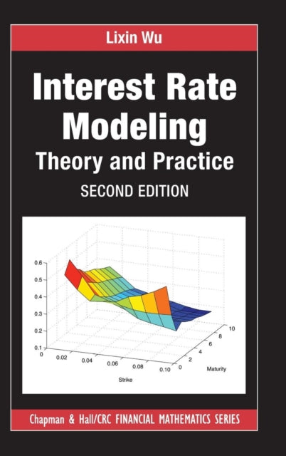 Interest Rate Modeling - Theory and Practice, Second Edition