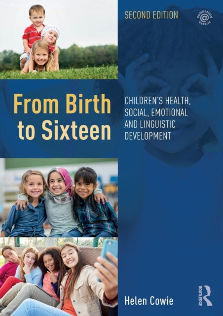 From Birth to Sixteen - Children's Health, Social, Emotional and Linguistic Development