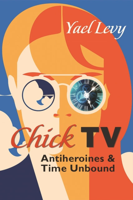 Chick TV - Antiheroines and Time Unbound