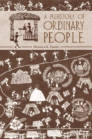 A Prehistory of Ordinary People