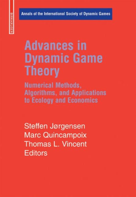 Advances in Dynamic Game Theory