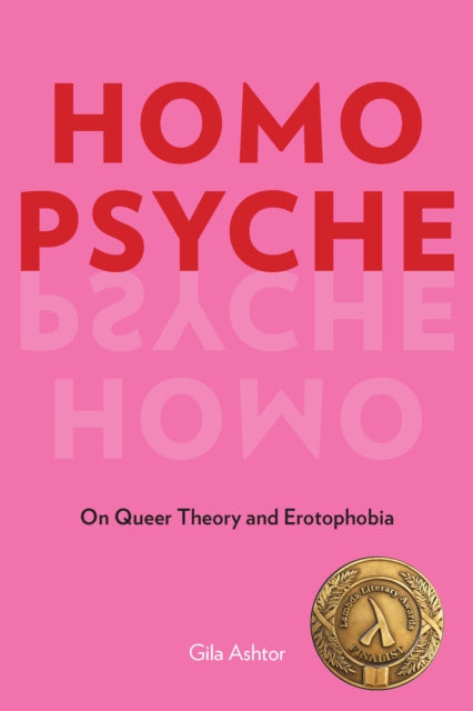 Homo Psyche - On Queer Theory and Erotophobia