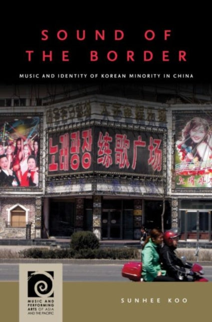 Sound of the Border - Music and Identity of Korean Minority in China