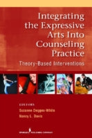 Integrating the Expressive Arts into Counseling Practice: Theory-based Intervention