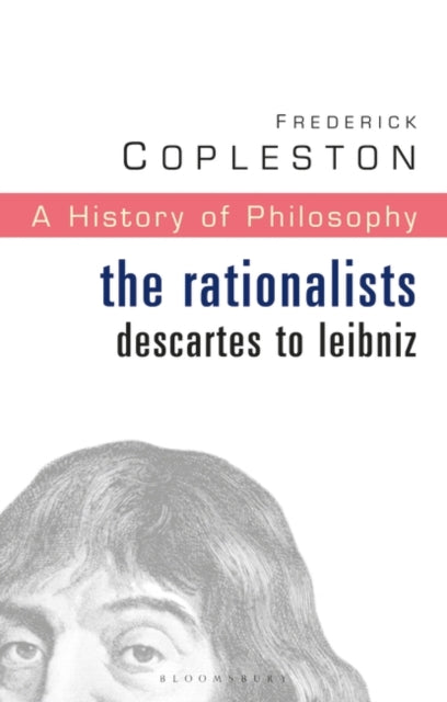 History of Philosophy: The Rationalists: Descartes to Leibniz