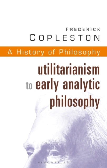 History of Philosophy: Utilitarianism to Early Analytic Philosophy