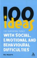 100 IDEAS FOR SUPPORTING PUPILS WITH SOCIAL, EMOTI