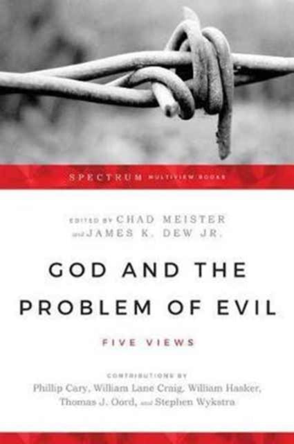 God and the Problem of Evil – Five Views