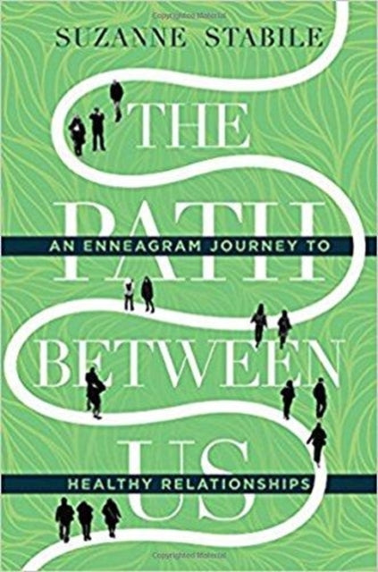 Path Between Us – An Enneagram Journey to Healthy Relationships