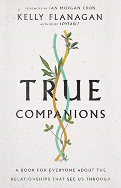 True Companions - A Book for Everyone About the Relationships That See Us Through