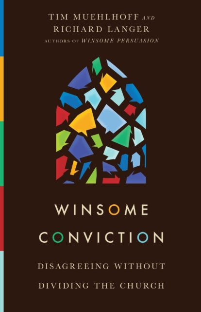 Winsome Conviction – Disagreeing Without Dividing the Church