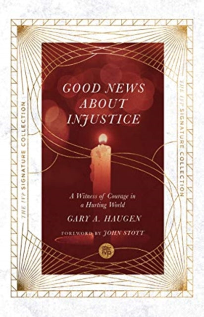 Good News About Injustice – A Witness of Courage in a Hurting World