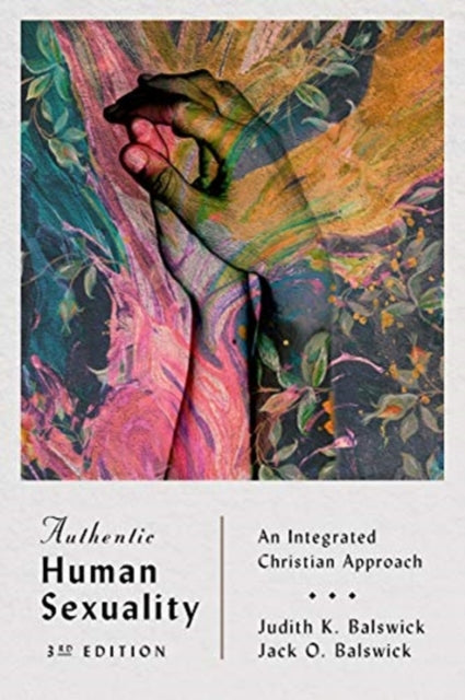 Authentic Human Sexuality – An Integrated Christian Approach
