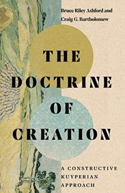 Doctrine of Creation – A Constructive Kuyperian Approach