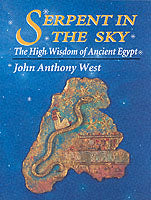 Serpent in the Sky: High Wisdom of Ancient Egypt