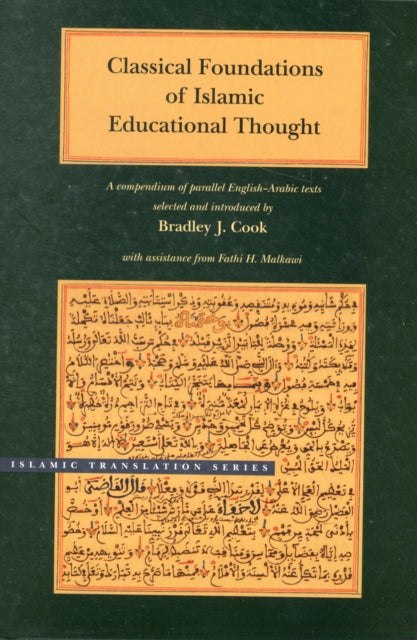 Classical Foundations of Islamic Educational Thought: A Compendium of Parallel English-Arabic Texts