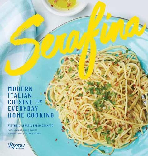 Serafina - Modern Italian Cuisine for Everyday Home Cooking