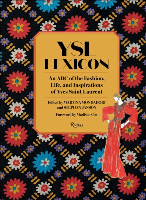 YSL LEXICON - An ABC of the Fashion, Life, and Inspirations of Yves Saint Laurent