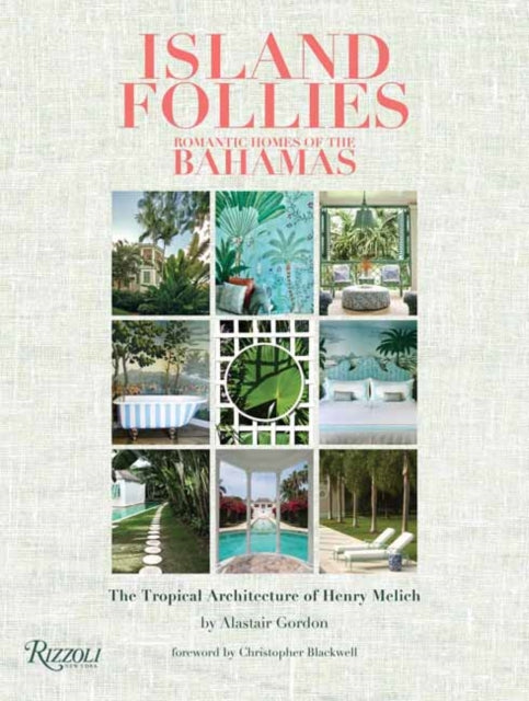 Island Follies: Romantic Homes of the Bahamas