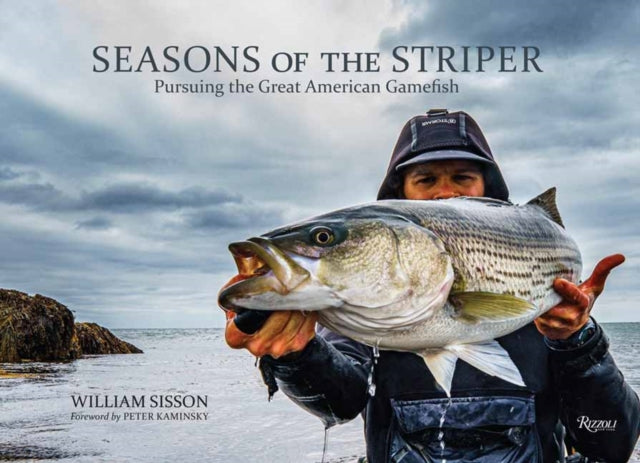 Seasons of the Striper - Pursuing the Great American Gamefish