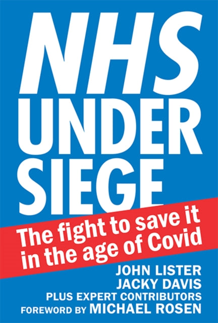 NHS under siege - The fight to save it in the age of Covid