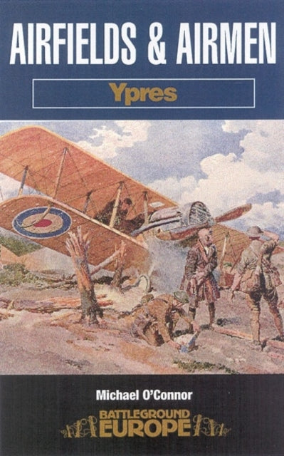 Airfields and Airmen: Ypres