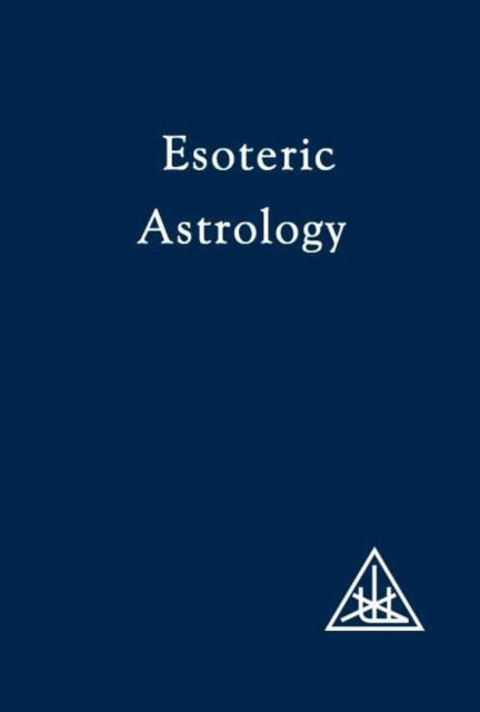 Treatise on Seven Rays: Esoteric Astrology