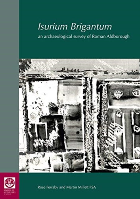 Isurium Brigantum - an archaeological survey of Roman Aldborough